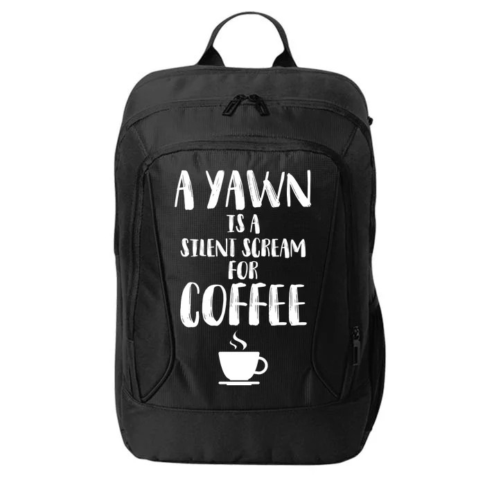 A Yawn Is A Silent Scream For Coffee City Backpack