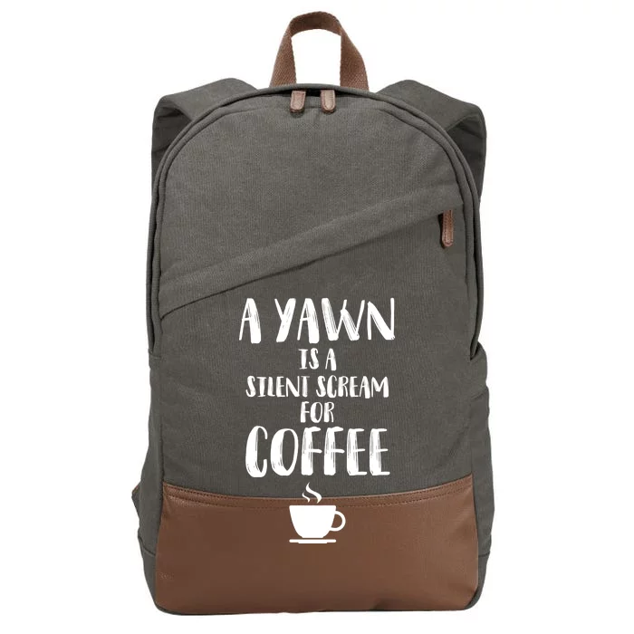 A Yawn Is A Silent Scream For Coffee Cotton Canvas Backpack