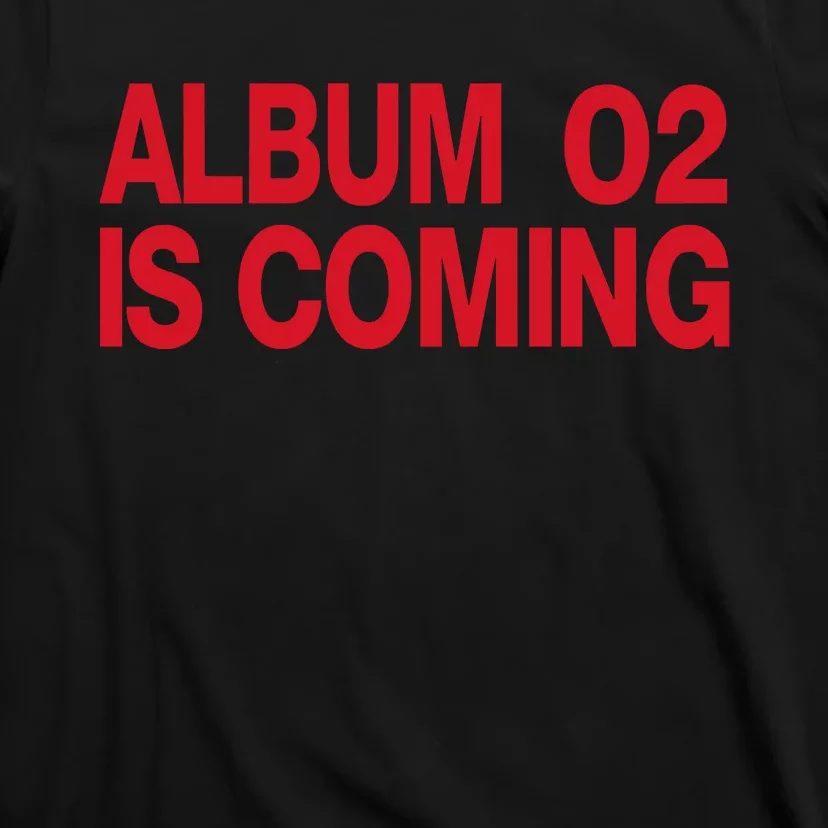 Album 02 Is Coming T-Shirt