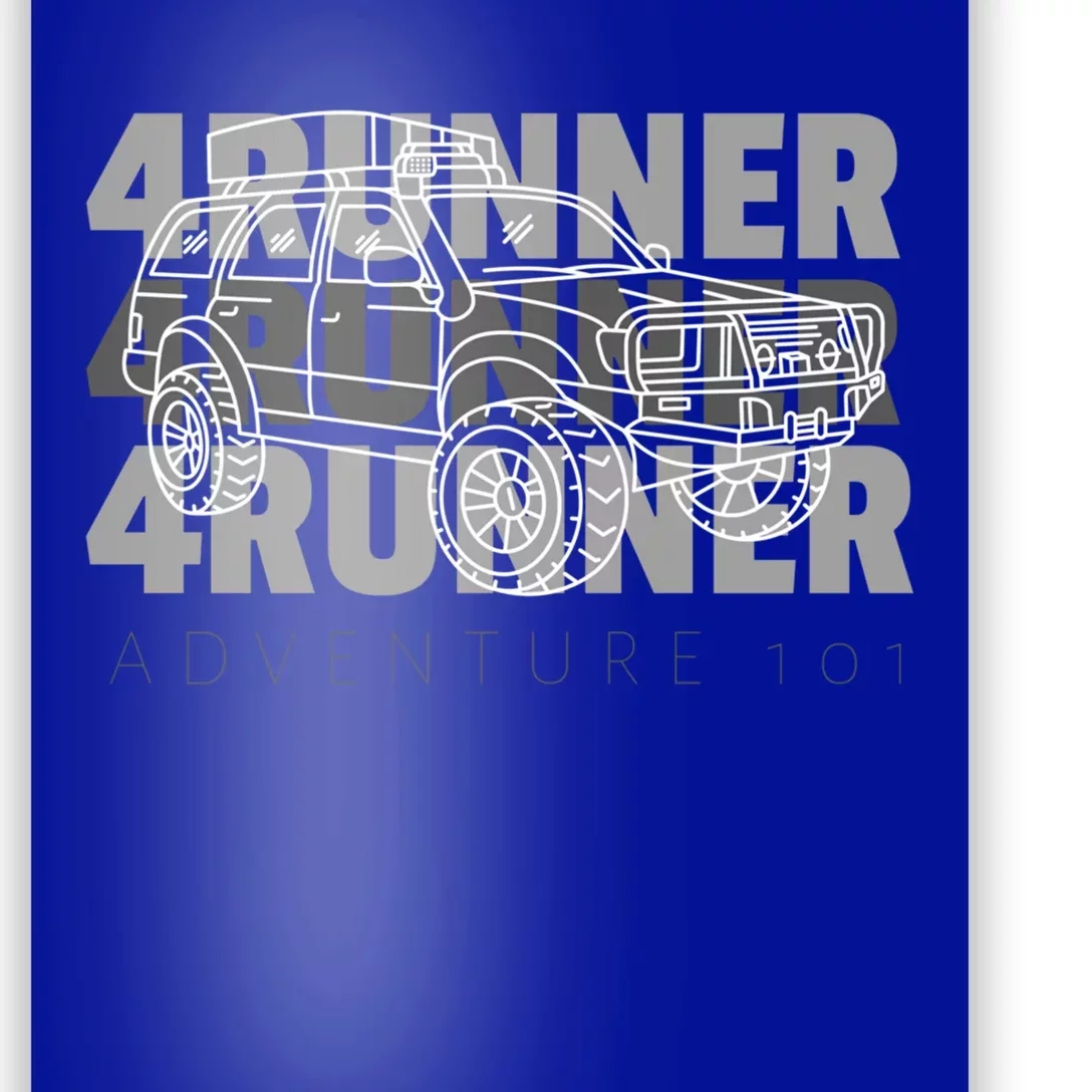 Adventure 101 4runner 4runner 4runner Overland Offroad Meaningful Gift Poster