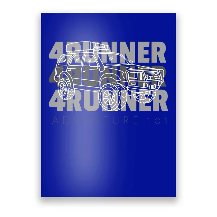 Adventure 101 4runner 4runner 4runner Overland Offroad Meaningful Gift Poster