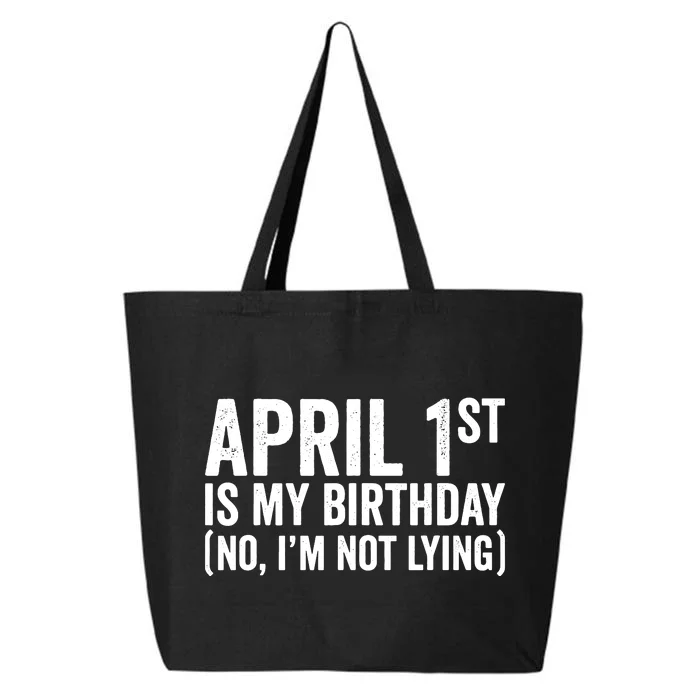 April 1st Birthday April Fools Day Funny Anniversary 25L Jumbo Tote