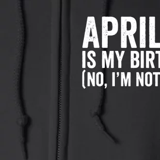 April 1st Birthday April Fools Day Funny Anniversary Full Zip Hoodie