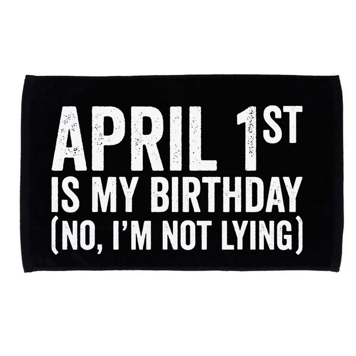 April 1st Birthday April Fools Day Funny Anniversary Microfiber Hand Towel