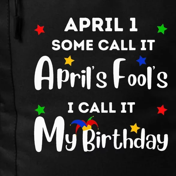 April 1st Birthday April Fool's Day Funny Anniversary Jokes Daily Commute Backpack