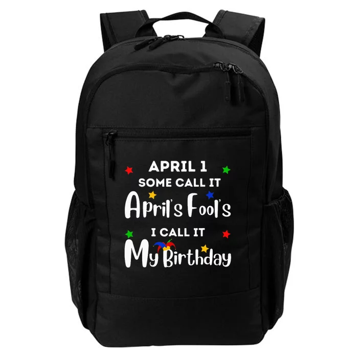 April 1st Birthday April Fool's Day Funny Anniversary Jokes Daily Commute Backpack