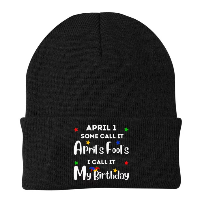 April 1st Birthday April Fool's Day Funny Anniversary Jokes Knit Cap Winter Beanie