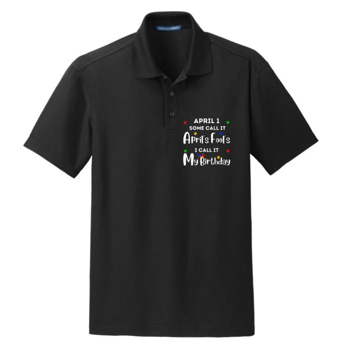 April 1st Birthday April Fool's Day Funny Anniversary Jokes Dry Zone Grid Performance Polo