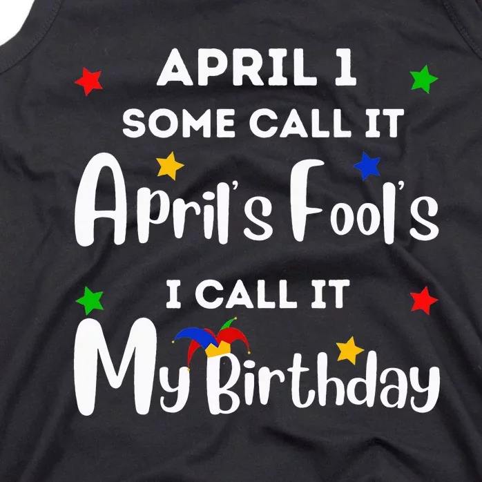 April 1st Birthday April Fool's Day Funny Anniversary Jokes Tank Top