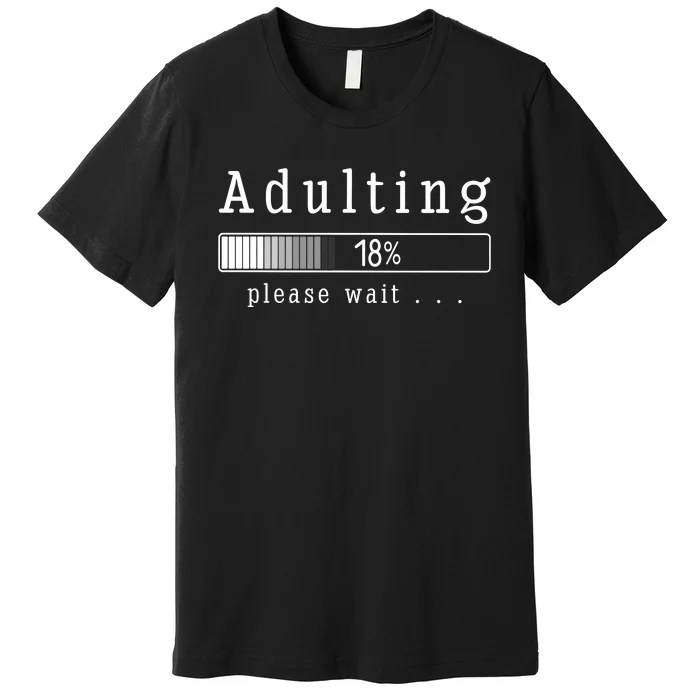 Adult 18th Birthday Gift Ideas For 18 Years Old Premium T-Shirt