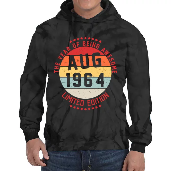 Aug 1964 Birthday The Year Of Being Awesome Gift Tie Dye Hoodie