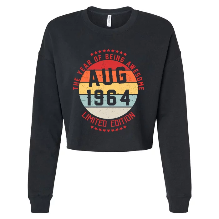 Aug 1964 Birthday The Year Of Being Awesome Gift Cropped Pullover Crew