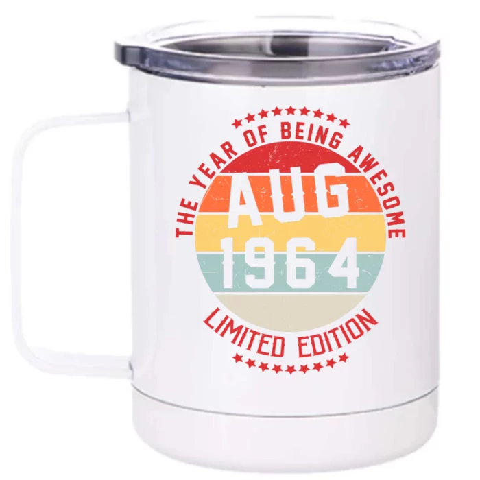 Aug 1964 Birthday The Year Of Being Awesome Gift Front & Back 12oz Stainless Steel Tumbler Cup