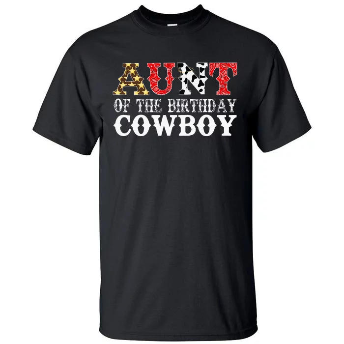 Aunt 1st First Birthday Cowboy Western Rodeo Tall T-Shirt