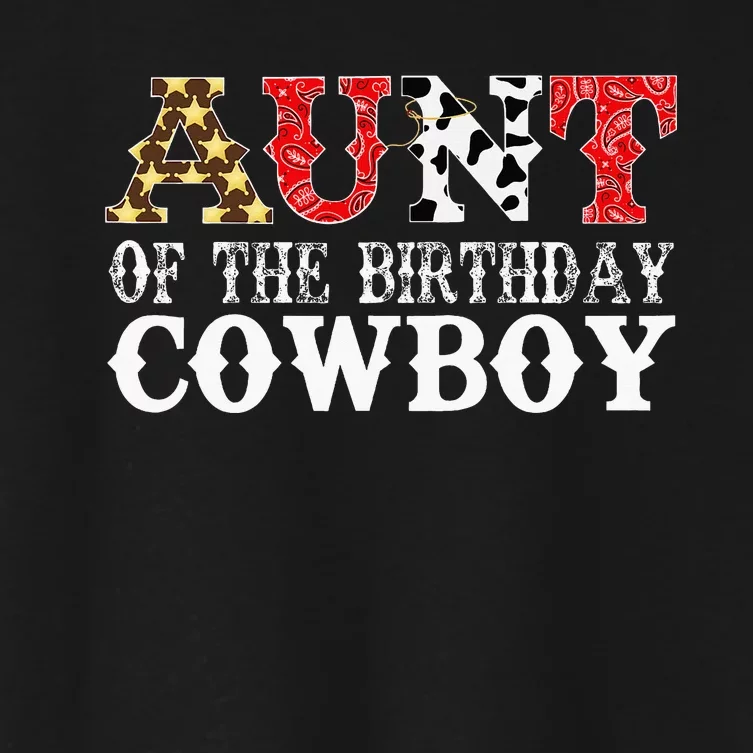 Aunt 1st First Birthday Cowboy Western Rodeo Women's Crop Top Tee