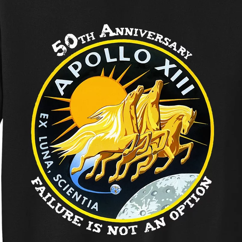 Apollo 13 Failure Is Not An Option Tall Sweatshirt