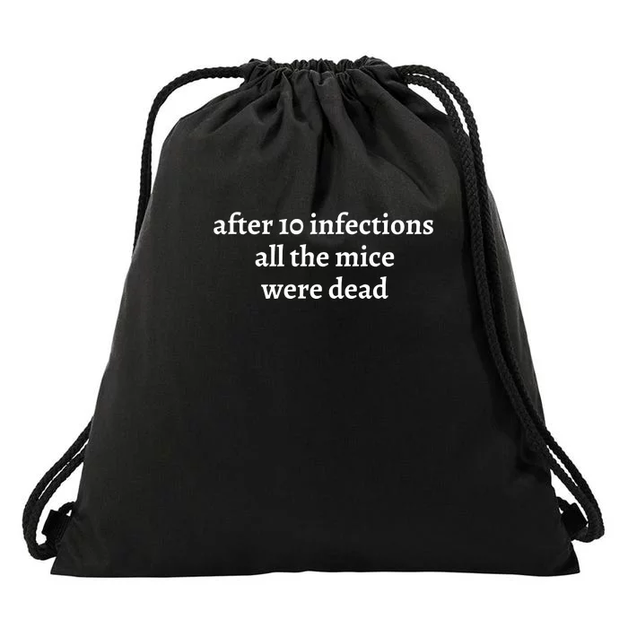 After 10 Infections All The Mice Were Dead Drawstring Bag