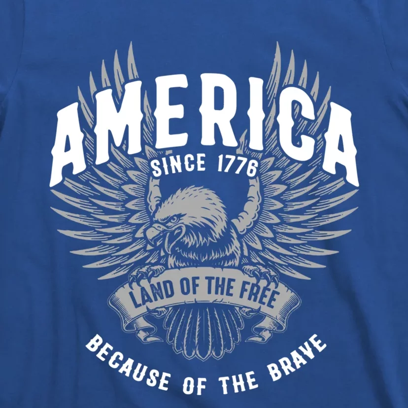 America 1776 Land Of Free Because Of The Brave Usa Eagle Gift T-Shirt