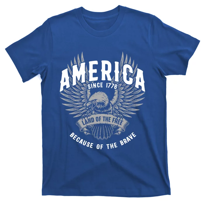 America 1776 Land Of Free Because Of The Brave Usa Eagle Gift T-Shirt