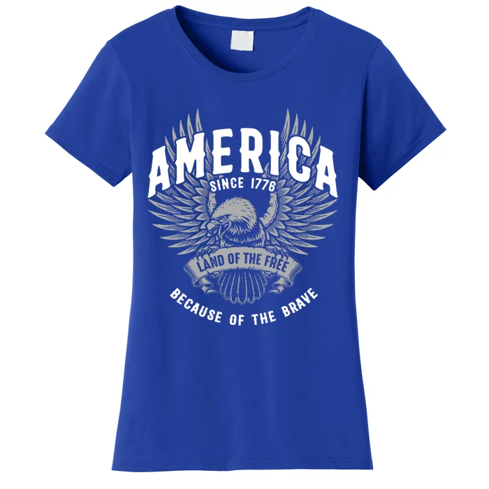 America 1776 Land Of Free Because Of The Brave Usa Eagle Gift Women's T-Shirt