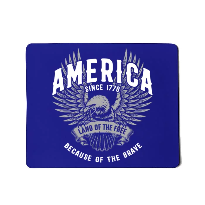 America 1776 Land Of Free Because Of The Brave Usa Eagle Cool Gift Mousepad