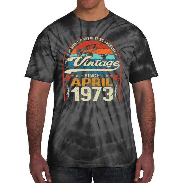 April 1973 Vintage 50th Birthday 50 Year Old Fishing Lovers Tie-Dye T-Shirt