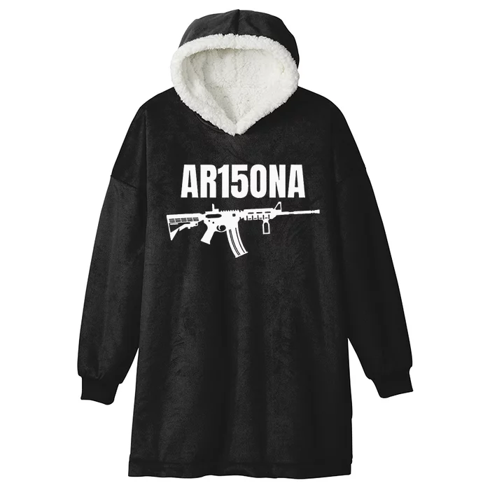 Ar15ona 2nd Amendment Ar 15 For Gun Owners Hooded Wearable Blanket