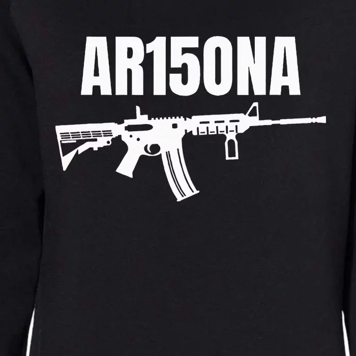 Ar15ona 2nd Amendment Ar 15 For Gun Owners Womens California Wash Sweatshirt