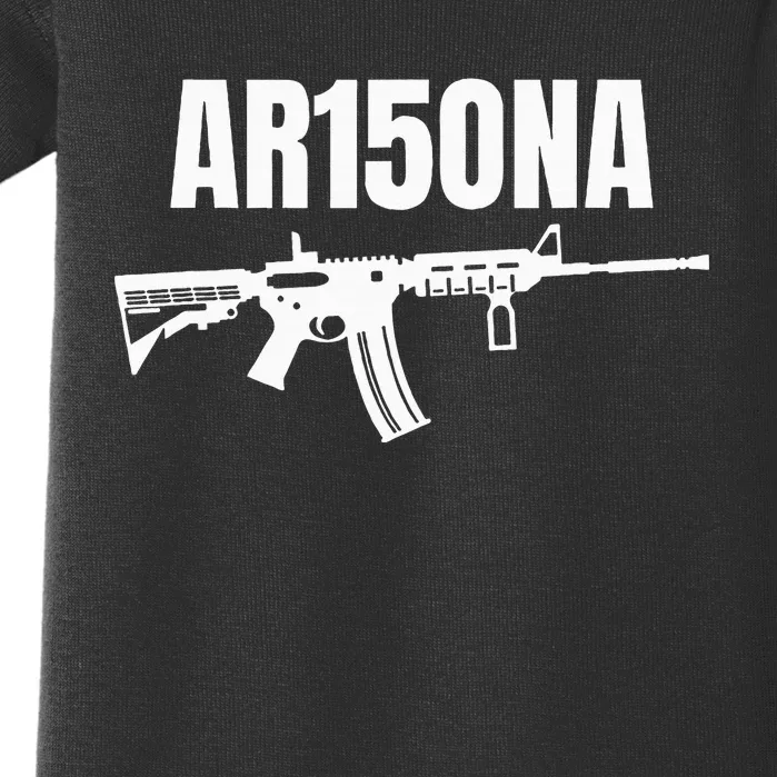 Ar15ona 2nd Amendment Ar 15 For Gun Owners Baby Bodysuit