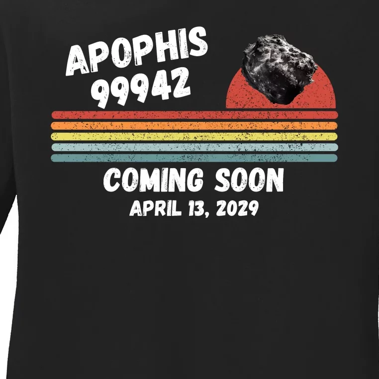 Apophis 2029 Asteroid 99942 Apophis April 13 2029 Funny Space Humor Comet Meteor Ladies Long Sleeve Shirt