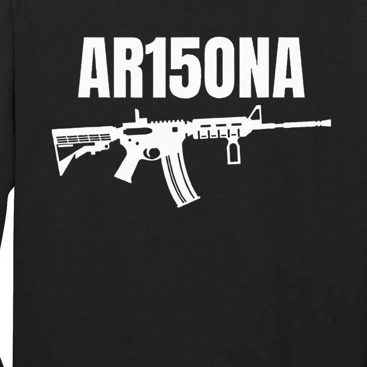 Ar15ona 2nd Amendment Ar 15 For Gun Owners Tall Long Sleeve T-Shirt