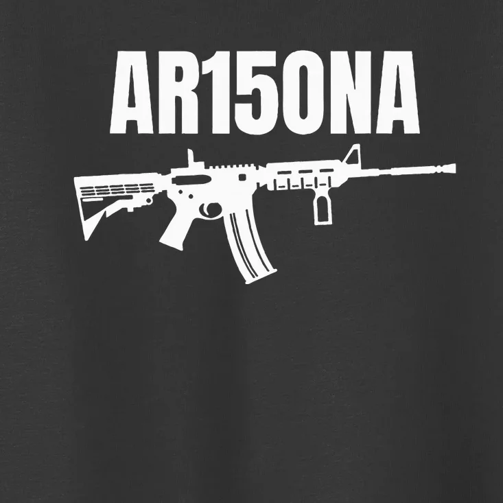 Ar15ona 2nd Amendment Ar 15 For Gun Owners Toddler T-Shirt