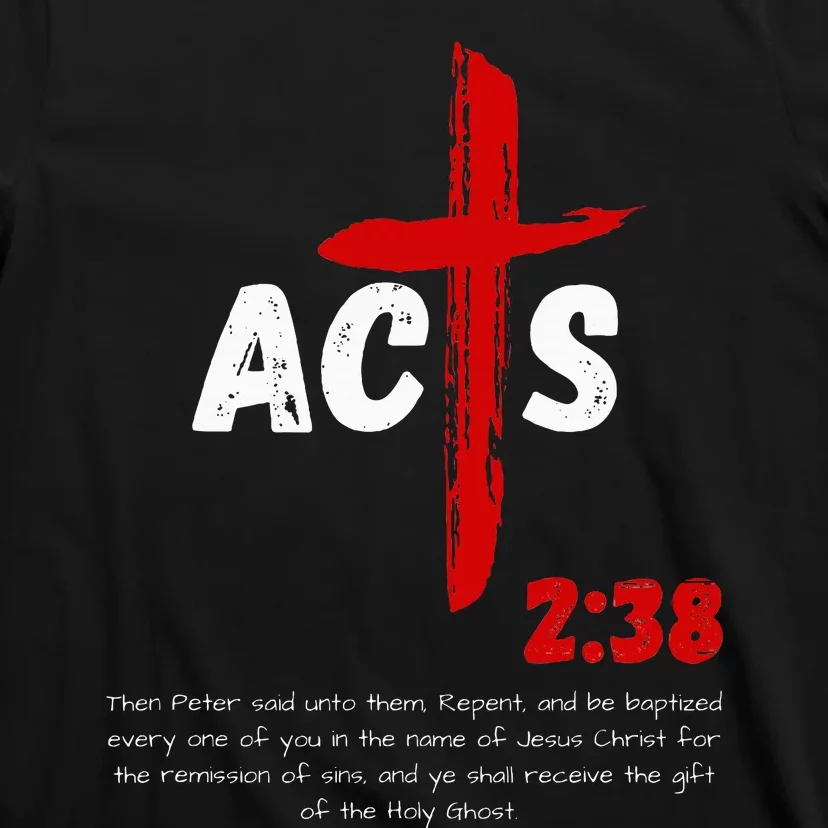 Acts 238 Baptized In Jesus Name Cross Pentecostal Apostolic T-Shirt