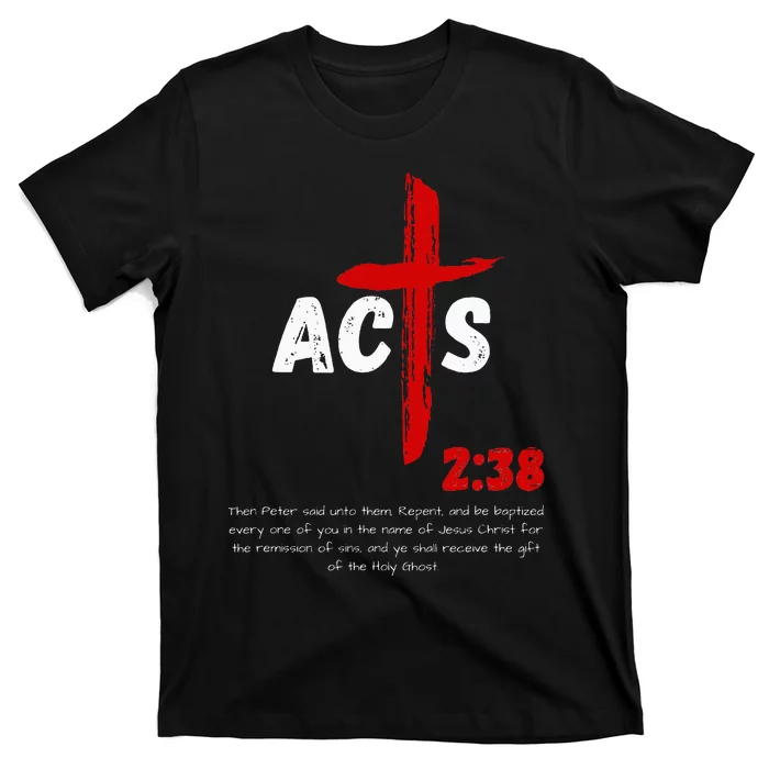 Acts 238 Baptized In Jesus Name Cross Pentecostal Apostolic T-Shirt