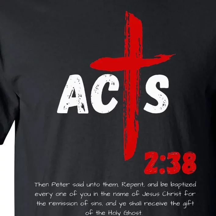 Acts 238 Baptized In Jesus Name Cross Pentecostal Apostolic Tall T-Shirt