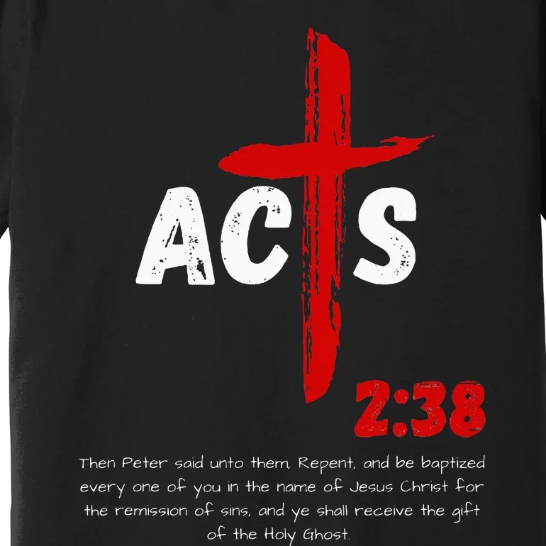 Acts 238 Baptized In Jesus Name Cross Pentecostal Apostolic Premium T-Shirt