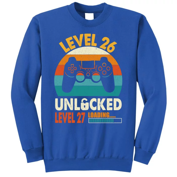 Awesome 26th Birthday Level 26 Unlocked Level 27 Loading Meaningful Gift Sweatshirt