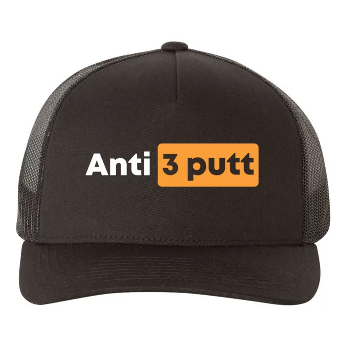 Anti 3 Putt Yupoong Adult 5-Panel Trucker Hat