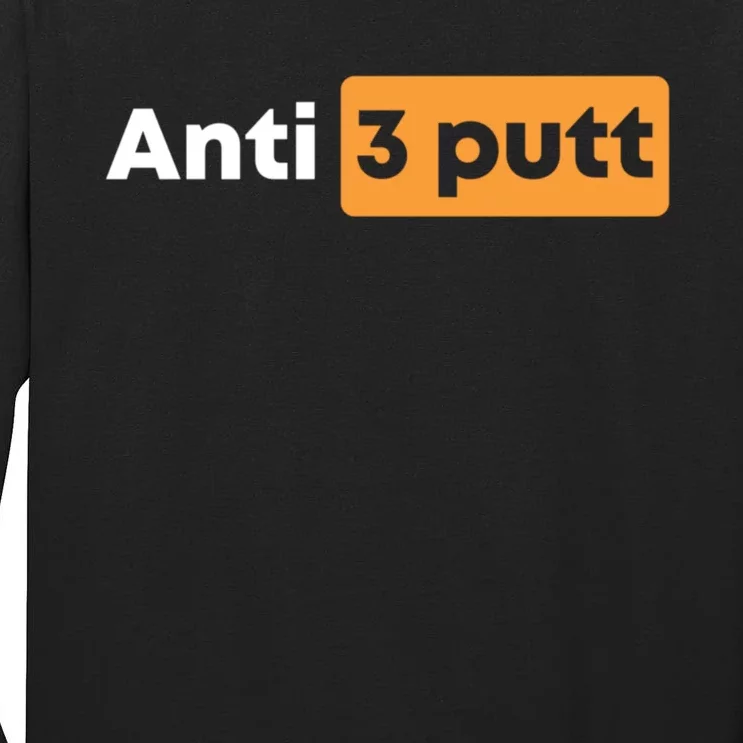 Anti 3 Putt Tall Long Sleeve T-Shirt