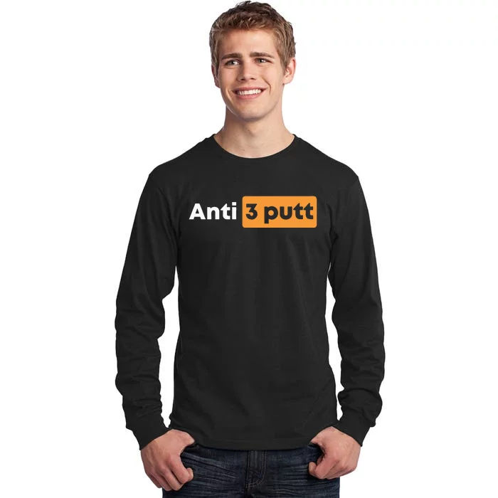 Anti 3 Putt Tall Long Sleeve T-Shirt