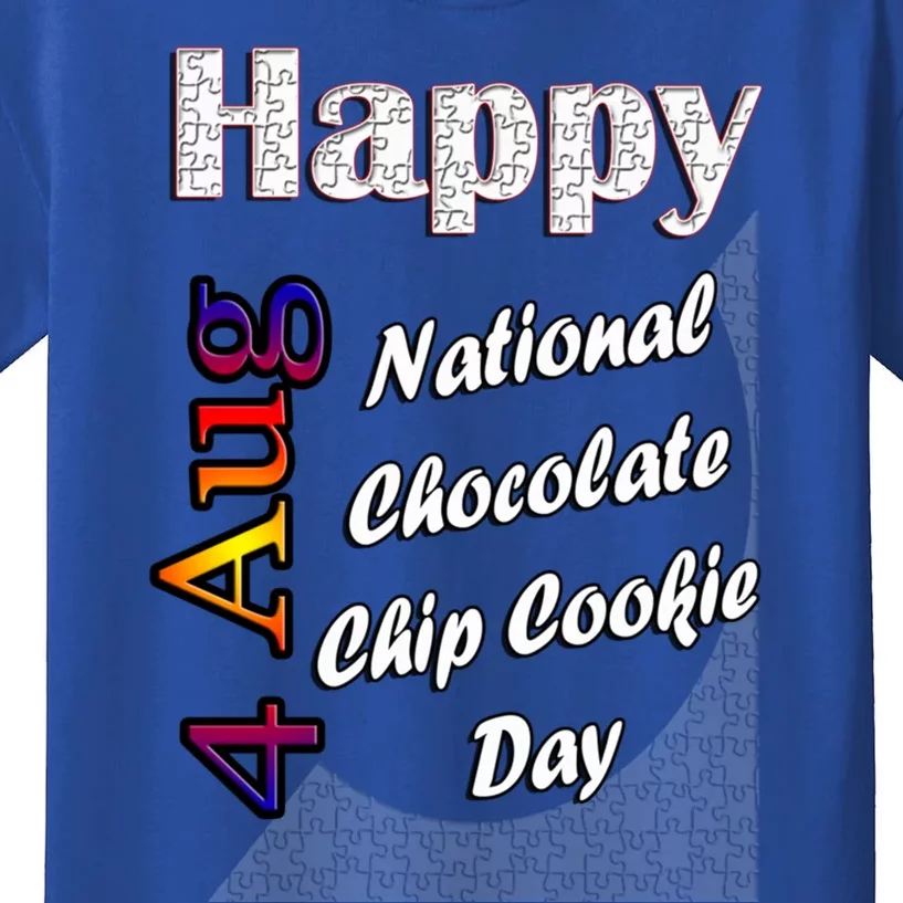 Aug 4th National Chocolate Chip Cookie Day T Fun Cool Gift Kids T-Shirt