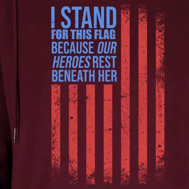 I stand for the flag because hero's lay beneath it. Womens Funnel Neck Pullover Hood