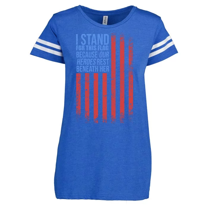 I stand for the flag because hero's lay beneath it. Enza Ladies Jersey Football T-Shirt