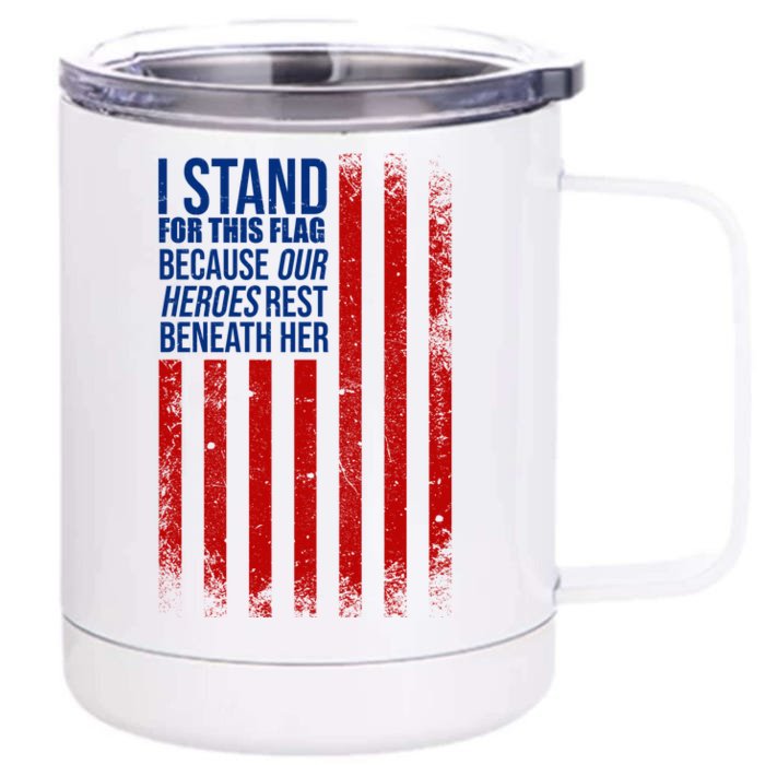 I stand for the flag because hero's lay beneath it. Front & Back 12oz Stainless Steel Tumbler Cup