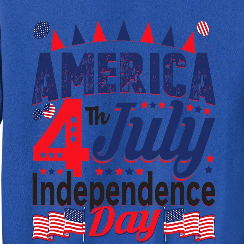 America 4th Of July Independence Day Tall Sweatshirt