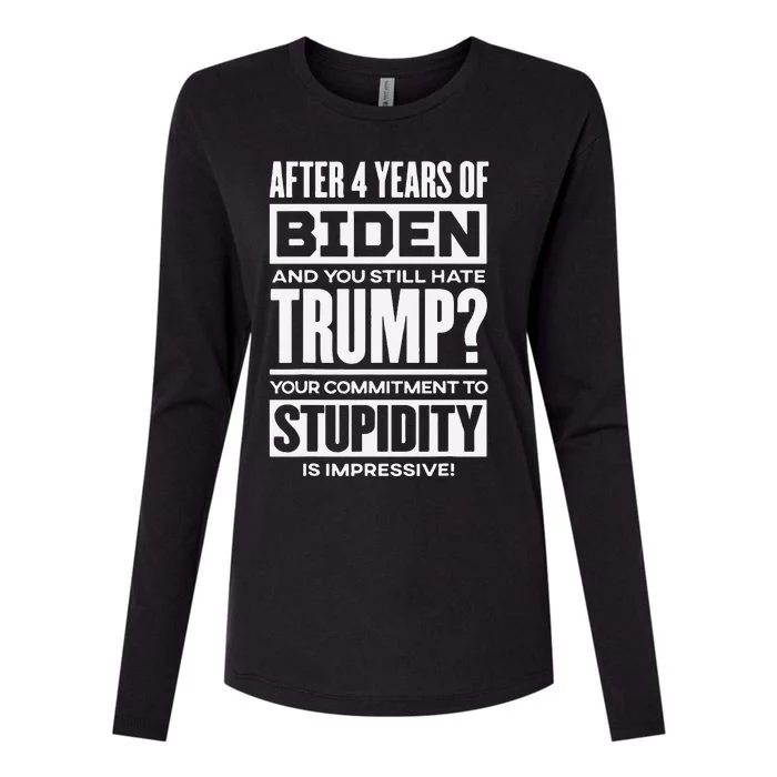 After 4 Years Of Biden And You Still Hate Trump Womens Cotton Relaxed Long Sleeve T-Shirt