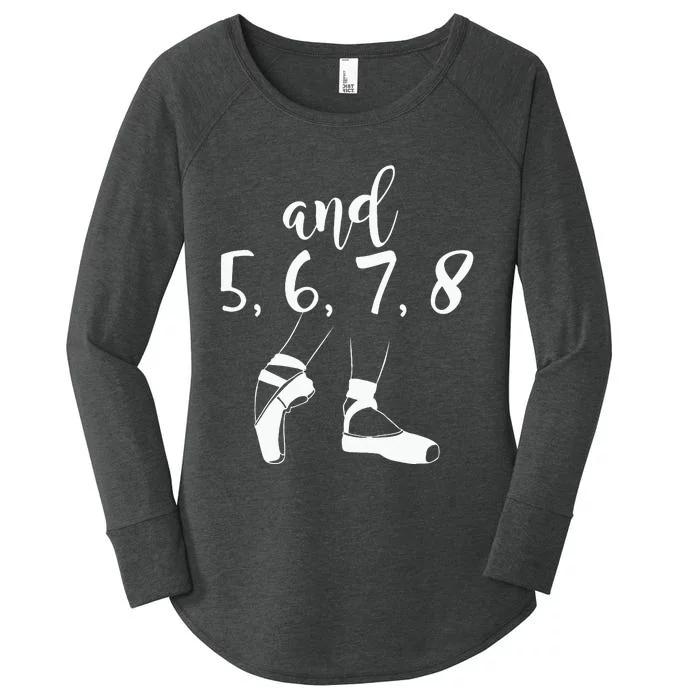 And 5 6 7 8 Choreographer Pointes Ballet Funny Dance Teacher Women's Perfect Tri Tunic Long Sleeve Shirt