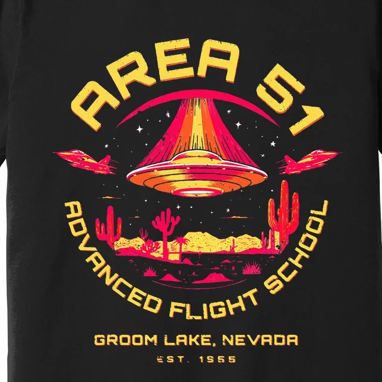 Area 51 Advanced Flight School Groom Lake Nevada Ufo Alien Premium T-Shirt