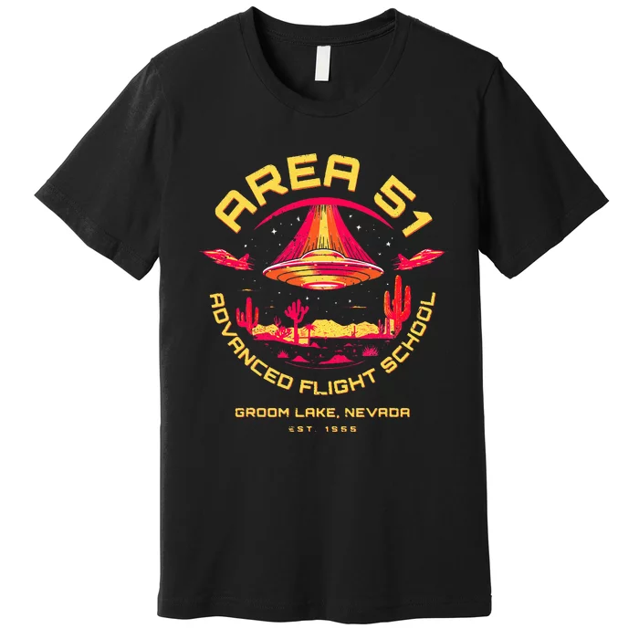 Area 51 Advanced Flight School Groom Lake Nevada Ufo Alien Premium T-Shirt