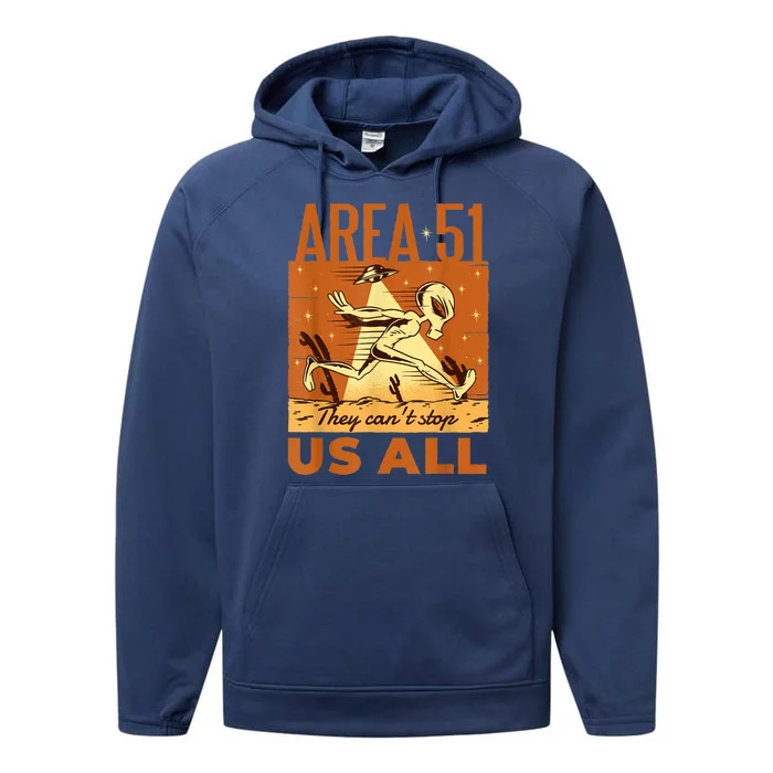 AREA 51 They Can't Stop Us All For Alien Believers Performance Fleece Hoodie